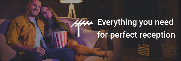 Everything you need for perfect reception